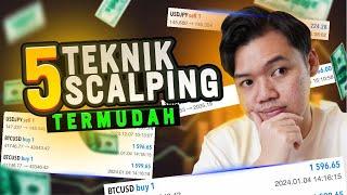 5 TEKNIK SCALPING TERMUDAH UNTUK MODAL KECIL