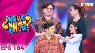 Ngạc Nhiên Chưa 2019 | Tập 184 Full HD: Nam Thư bất ngờ nhận họ hàng với Đại Nghĩa