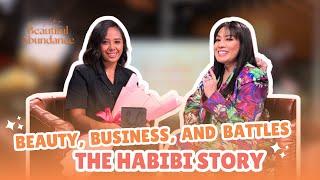 Living Life in Beautiful Abundance Episode 4 | Beauty, Business and Battles: The HABIBI Story