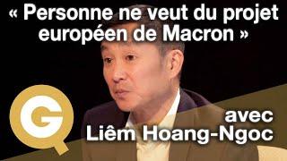 « Personne ne veut du projet européen de Macron » avec Liêm Hoang-Ngoc [BEST-OF]