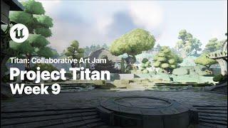 Project Titan Collaborative Art Jam | Week 9