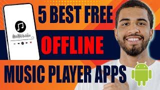 Top 5 Best Free Offline Music Player Apps for Android (2024)