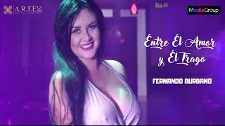 Entre El Amor y El Trago -  Fernando Burbano (Video Oficial)