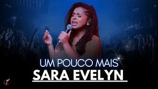 Sara Evelyn| Os Melhores Clipes - [DVD Um Pouco mais]