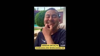 SERDAR ORTAÇ’IN KAHKAHALARA BOĞULDUĞU AN #serdarortac