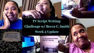 Week 4 Update for TV Script Writing Challenge with Becca C  Smith