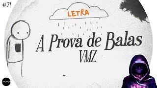 VMZ - A Prova de Balas | LETRA | Shanoba Lyrics #71