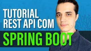 Como criar uma REST API com Spring Boot (tutorial passo a passo)