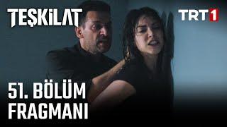 Teşkilat 51. Bölüm Fragmanı