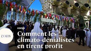 Cop28 : comment les climato-dénialistes profitent des événements pro-climat