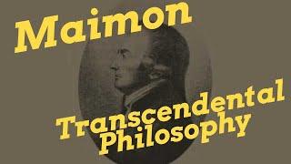 Salomon Maimon's "Transcendental Philosophy"