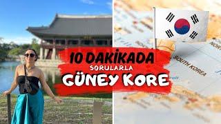 10 SORUDA GÜNEY KORE | Seoul pahalı mı? Kore Dizileri gerçek mi? Güney Kore güvenli mi?