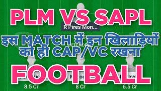 PLM vs SAPL Football dream11 team | PLM vs SAPL Football dream11 prediction team win