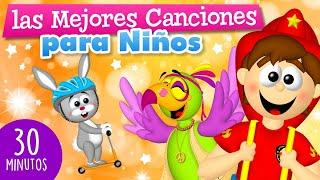 LAS MEJORES CANCIONES INFANTILES | Los Mejores vídeos infantiles | 30 minutos