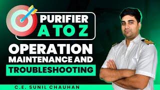 Purifier Operation, Maintenance and Troubleshooting