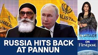 Pannun Threatens Russia, Claims Moscow Involved in Nijjar Killing | Vantage with Palki Sharma