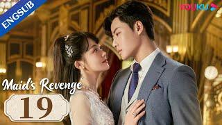 [Maid's Revenge] EP19 | Forced to Marry My Fiance's Uncle | Chen Fangtong / Dai Gaozheng | YOUKU