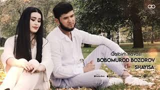 Bobomurod Bozorov & Shayisa - Qalbim navosi | Бобомурод Бозоров & Шайиса - Калбим навоси (Audio)