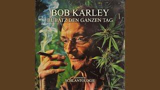 Bubatz den ganzen Tag (feat. Bob Karley)