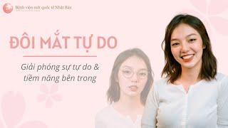 Đôi mắt tự do cùng ReLEx SMILE | Trúc Linh | Bệnh viện mắt quốc tế Nhật Bản