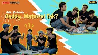 Finalis Hero Ada Kriteria ‘Daddy Material’ Tak? | Hero Remaja Digital Ep.2