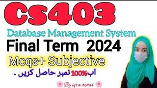 Cs403 Final Preparations 2024||cs403 final term preparation 2024|| #cs403  #finalterm