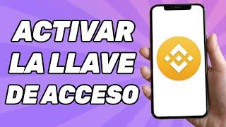 Cómo Activar la Llave de Acceso en Binance | Para Principiantes