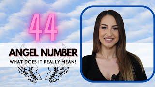 44 ANGEL NUMBER - What Does It Really Mean?!