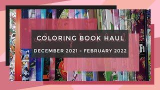 New Coloring Books - December 2021 to February 2022 || Adult Coloring Book Haul