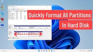 How to Quickly Format Hard Disk Completely Including All the Partition In Windows 11