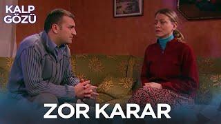 Zor Karar - Kalp Gözü