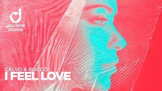 CALVO & Rocco – I feel love