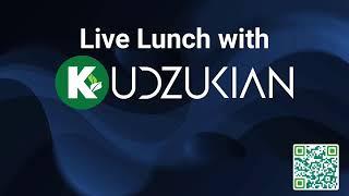 Live Lunch with KUDZUKIAN: Ep8