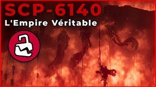 SCP-6140 - L'Empire Véritable