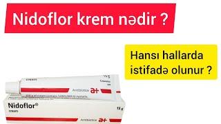 Nidoflor krem nədir ? / Hansı hallarda istifadə olunur ?