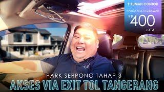 AKSES Menuju Park Serpong Via Exit Tol Tangerang (Gading Serpong) | Tahap 3 Segera Launching