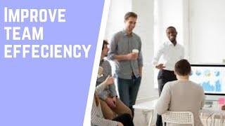 How to improve team efficiency