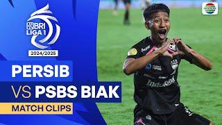 Persib Bandung VS PSBS Biak - Match Clips | BRI Liga 1 2024/25