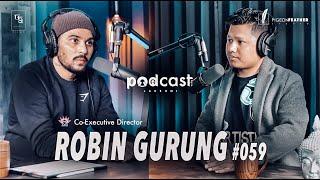 Podcast With Lakshmi | Robin Gurung | #059 | Pigeon Feather Studio