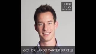 007 | Dr. Jarod Carter on hustle, what makes a badass PT, & the importance of GPA [Part 2]