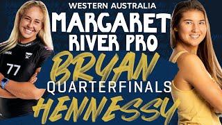 Brisa Hennessy vs Gabriela Bryan | Margaret River Pro - Quarterfinals Heat Replay