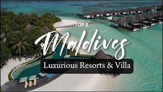 TOP 5 Best Luxury Resorts & Villa In Maldives You Must Visit