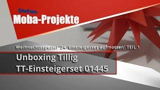 Weihnachtsspezial '24 'Einsteigerset aufmotzen' (Teil 1): Unboxing Tillig TT-Einsteigerset 01445