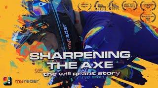 Sharpening the Axe: The Will Grant Story (PRO BMX RACER DOCUMENTARY)