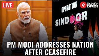 LIVE: PM Modi Addresses the Nation on India-Pakistan Conflict, Operation Sindoor, & Sudden Ceasefire