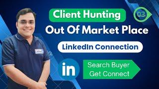 LinkedIn - Client Hunting | Search, Connect & Grow Your Network and Make Valuable Connections!