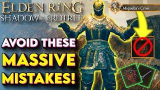 5 MAJOR MISTAKES To Avoid In Shadow of the Erdtree! - Elden Ring DLC Tips And Tricks