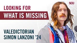 Valedictorian Simon Lanzoni: Look for What is Missing | #SCU2024