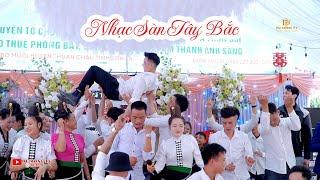 Nhạc Sàn Tây Bắc Gái Bản Trai Bản Quẩy Phê Cực II Chú Rể Phi Hồng - Cô Dâu Thu Huyền II DU MÔNG TV