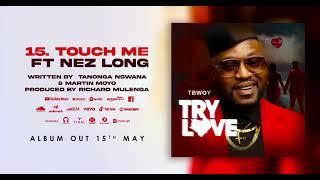 Tbwoy ft Nez Long - Touch Me